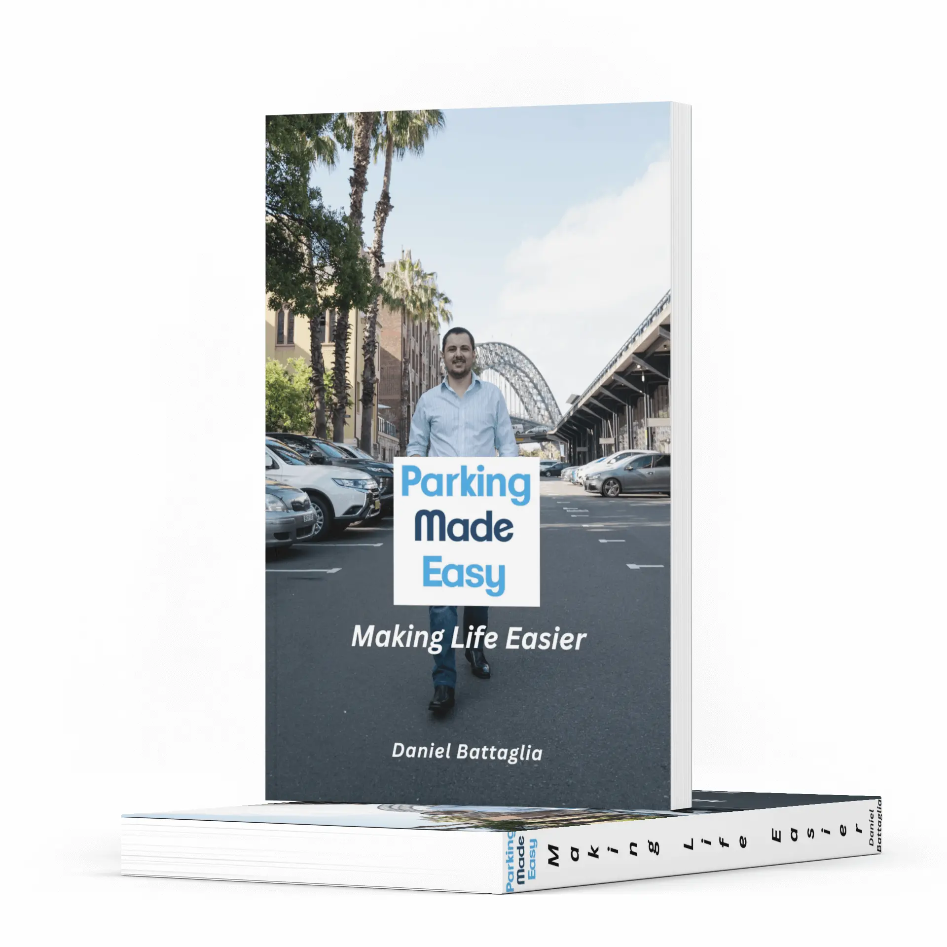 Daniel Battaglia Parking Made Easy Making Life Easier